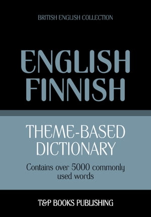 Theme-based dictionary British English-Finnish - 5000 words