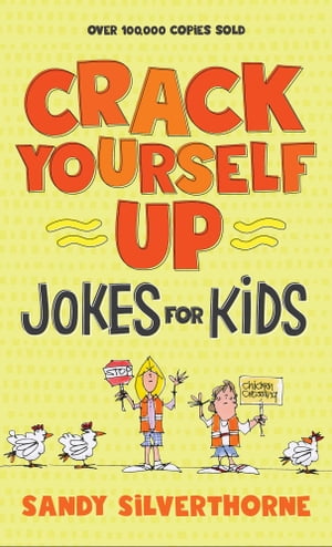 Crack Yourself Up Jokes for Kids【電子書籍】[ Sandy Silverthorne ]