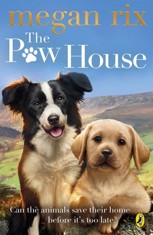 The Paw House【電子書籍】[ Megan Rix ]