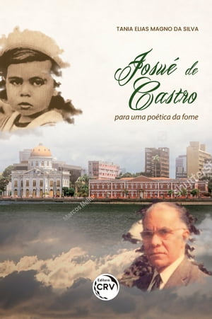 Josué de Castro – para uma poética da fome