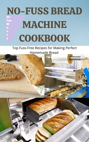 NO-FUSS BREAD MACHINE COOKBOOK