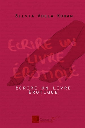 Ecrire un livre érotique