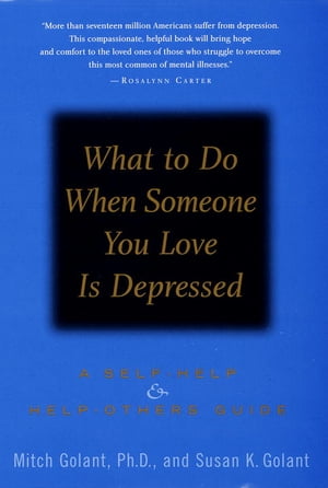 What to Do When Someone You Love Is Depressed