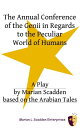 The Annual Conference of the Genii in Regards to the Peculiar World of Humans【電子...