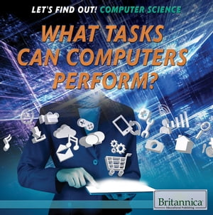 What Tasks Can Computers Perform?