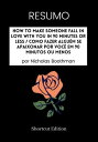 RESUMO - How To Make Someone Fall In Love With You In 90 Minutes Or Less / Como ...