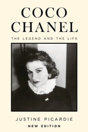 Coco Chanel The Legend and the Life【電子書籍】[ Justine Picardie ]