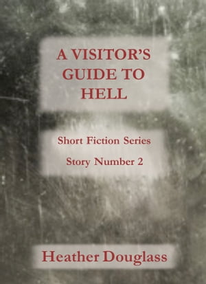 A Visitor's Guide to Hell