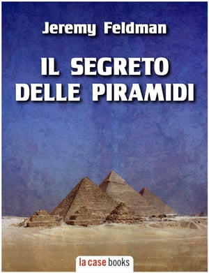 Il segreto delle Piramidi