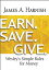 Earn. Save. Give.