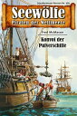 Seew?lfe - Piraten der Weltmeere 385 Konvoi der Pulverschiffe【電子書籍】[ Fred McMaso...