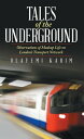 Tales of the Underground Observations of Madcap Life on London’S Transport Netwo...