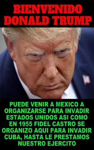 BIENVENIDO DONALD TRUMP