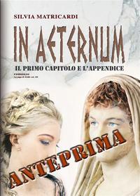 In Aeternum - Anteprima【電子書籍】[ Silvia Matricardi ]