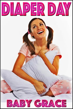 Diaper Day (ABDL, Diaper Fetish, Adult Baby, Age Play)