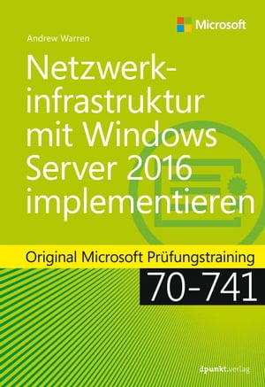 Netzwerkinfrastruktur mit Windows Server 2016 implementieren