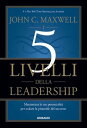 I_5_livelli_della_leadership Massimizza le tue potenzialit? per scalare la piramide del successo