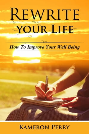 Rewrite Your Life【電子書籍】[ Kameron Perry ]