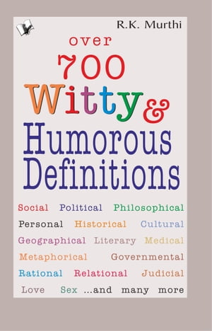 ŷKoboŻҽҥȥ㤨Over 700 Witty & Humorous definitionsŻҽҡ[ R.K. Murthi ]פβǤʤ88ߤˤʤޤ