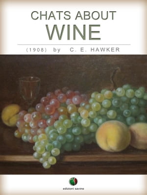 ŷKoboŻҽҥȥ㤨Chats about WineŻҽҡ[ C. E. Hawker ]פβǤʤ442ߤˤʤޤ