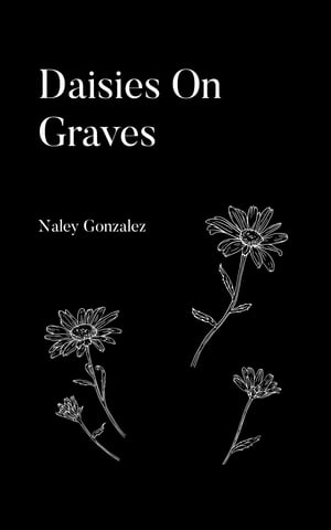 ŷKoboŻҽҥȥ㤨Daisies On GravesŻҽҡ[ Naley Gonzalez ]פβǤʤ97ߤˤʤޤ