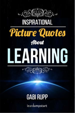 Learning Quotes: Inspirational Picture Quotes about Learning and Education