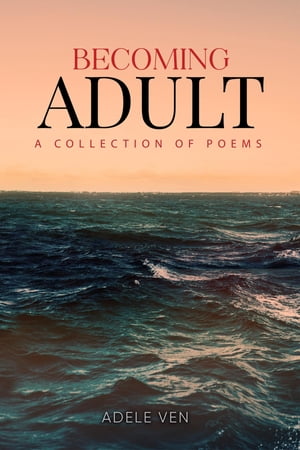 Becoming Adult【電子書籍】[ Adele Ven ]