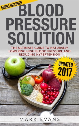 Blood Pressure : Solution - The Ultimate Guide T