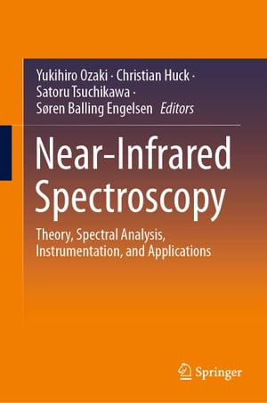 Near-Infrared Spectroscopy Theory, Spectral Analysis, Instrumentation, and Applications