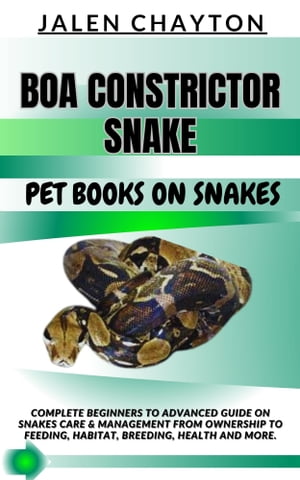 BOA CONSTRICTOR SNAKE PET BOOKS ON SNAKES