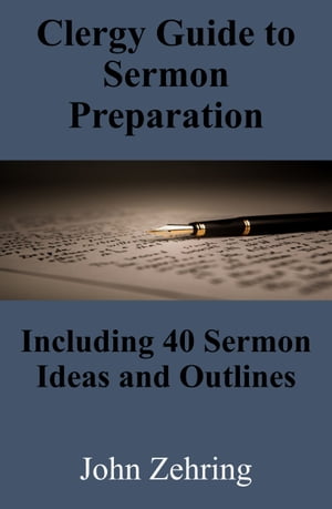 ŷKoboŻҽҥȥ㤨Clergy Guide to Sermon Preparation: Including 40 Sermon Ideas and OutlinesŻҽҡ[ John Zehring ]פβǤʤ263ߤˤʤޤ
