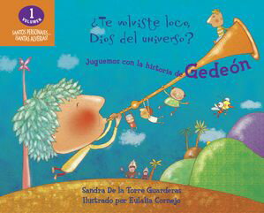 ?Te volviste loco Dios del universo? Juguemos con la historia de Gede?n【電子書籍】[ Sandra De la Torre Guarderas ]