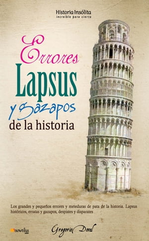 Errores, lapsus y gazapos de la historiaŻҽҡ[ Gregorio Doval Huecas ]