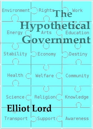 The Hypothetical GovermmentŻҽҡ[ Elliot Lord ]