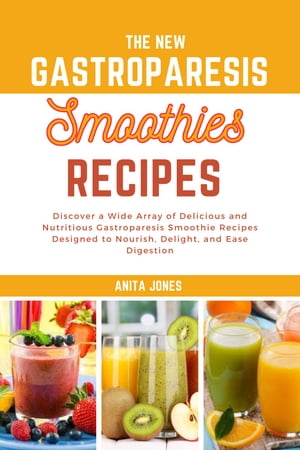 The New Gastroparesis Smoothies Recipes