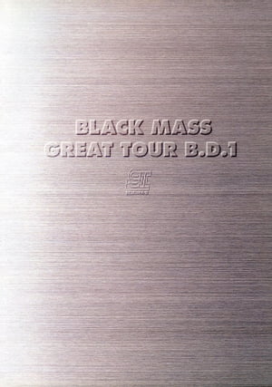 BLACK MASS GREAT TOUR B.D.1 ～日本全都道府県網羅～「ふるさと総・世紀末計画」 (B.D.1／1998)【電子書籍】[ 聖飢魔II ]