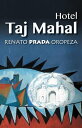 Hotel Taj Mahal【電子書籍】[ Renato Prada Oropeza ]