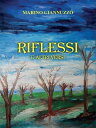 Riflessi e altri versi【電子書籍】[ Marino