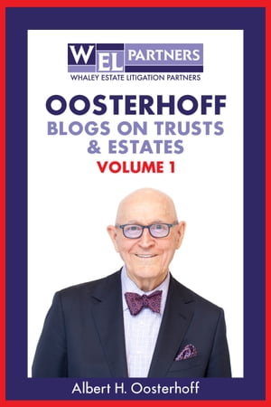 Oosterhoff Blogs on Estates & Trusts - Volume 1
