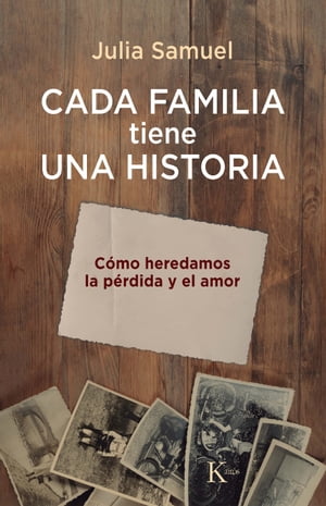 Cada familia tiene una historia C?mo heredamos l