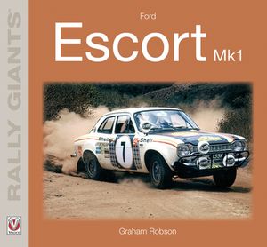 Ford Escort Mk1 Rally Giants【電子書籍】[ Graham Robson ]