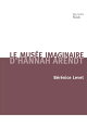 Le mus?e imaginaire d'Hannah Arendt