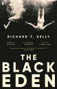 ŷKoboŻҽҥȥ㤨The Black Eden 'Wonderfully evocative and atmospheric.' WILLIAM BOYDŻҽҡ[ Richard T. Kelly ]פβǤʤ2,080ߤˤʤޤ