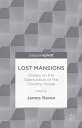 Lost Mansions Essays on the Destruction of the Country House【電子書籍】(3)