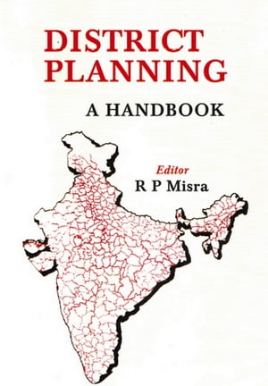 District Planning a HandbookŻҽҡ[ R. P. Misra ]