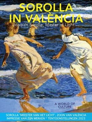 Joaqu?n Sorolla, Master of Light, in Valencia【電子書籍】[ Don Muschter ]