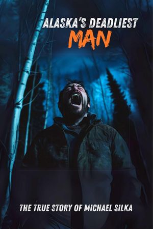Alaska's Deadliest Man : The True Story of Michael Silka【電子書籍】[ Amy Chase ]