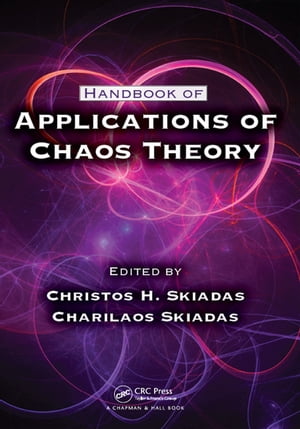 Handbook of Applications of Chaos Theory