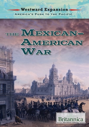 The Mexican-American War