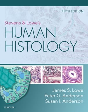 Stevens & Lowe's Human Histology - E-Book